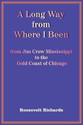 A Long Way from Where I Been - Roosevelt Richards - cover