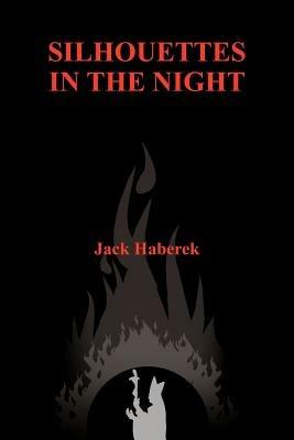 Silhouettes in the Night - Jack Haberek - cover