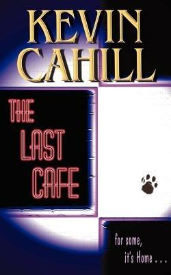 The Last Cafe - Kevin Cahill - cover
