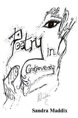 Poetry in Controversy - Sandra Maddix - cover
