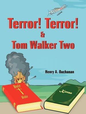 Terror! Terror! and Tom Walker Two - Henry A. Buchanan - cover