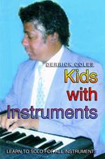 Kids with Instruments: Learn to Solo For All Instruments
