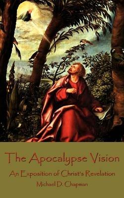 The Apocalypse Vision - Michael D. Chapman - cover