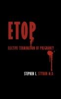 Etop: Elective Termination of Pregnancy