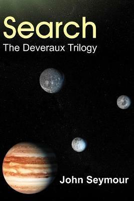 Search: The Deveraux Trilogy - John Seymour - cover