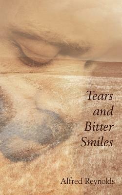 Tears and Bitter Smiles - Alfred Reynolds - cover
