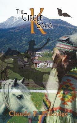 The Circle K Saga - Claude F. Eldridge - cover