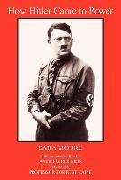 How Hitler Came to Power - Sara Moore - cover