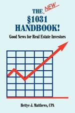 The New A1031 Handbook: Good News for Real Estate Investors