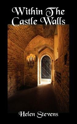 Within The Castle Walls - Helen Stevens - cover