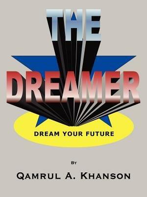 The Dreamer - Qamrul A. Khanson - cover