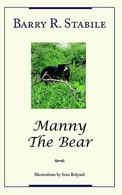 Manny The Bear - Barry R. Stabile - cover