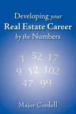 Developing Your Real Estate Career by the Numbers