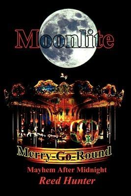 Moonlite Merry-Go-Round - Reed Hunter - cover