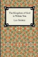 The Kingdom of God Is Within You - Leo Tolstoy - cover