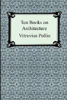 Ten Books on Architecture - Vitruvius Pollio - cover