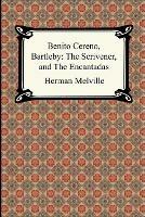 Benito Cereno, Bartleby: The Scrivener, and The Encantadas