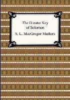 The Greater Key of Solomon - S L MacGregor Mathers - cover