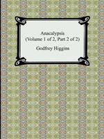 Anacalypsis (Volume 1 of 2, Part 2 of 2)