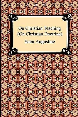 On Christian Teaching (on Christian Doctrine) - Saint Augustine - cover