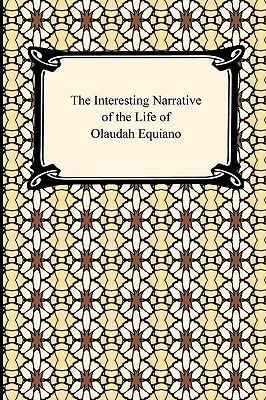 The Interesting Narrative of the Life of Olaudah Equiano - Olaudah Equiano - cover