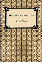 Irish Fairy and Folk Tales - William Butler Yeats - cover