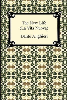 The New Life (La Vita Nuova) - Dante Alighieri,Charles Eliot Norton - cover