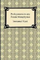 Kant's Prolegomena to any Future Metaphysics - Immanuel Kant - cover