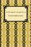 The Frontier in American History - Frederick Jackson Turner - cover