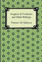 Suspiria de Profundis and Other Writings