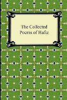 The Collected Poems of Hafiz