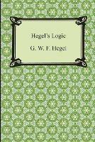 Hegel's Logic: Being Part One of the Encyclopaedia of the Philosophical Sciences