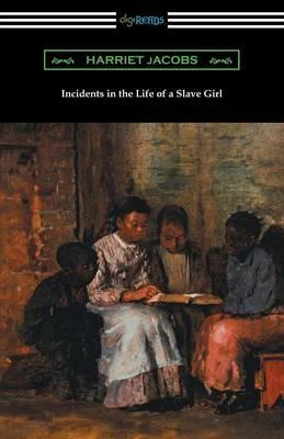Incidents in the Life of a Slave Girl - Harriet Jacobs - cover