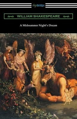 A Midsummer Night's Dream (Annotated by Henry N. Hudson with an Introduction by Charles Harold Herford) - William Shakespeare,Henry N Hudson,Charles Harold Herford - cover
