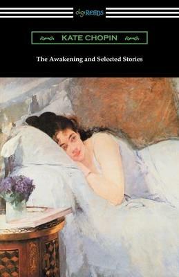 The Awakening and Selected Stories - Kate Chopin - cover