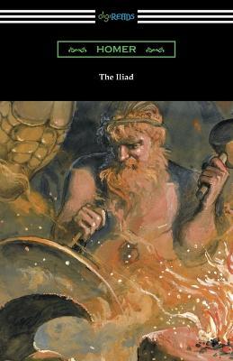 The Iliad (Translated into verse by Alexander Pope with an Introduction and notes by Theodore Alois Buckley) - Homer - cover