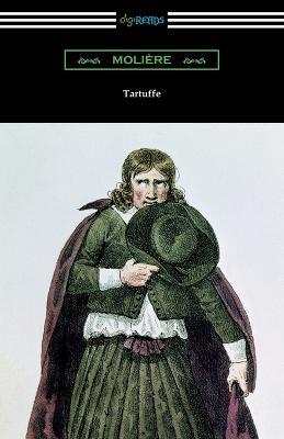 Tartuffe (Translated by Curtis Hidden Page with an Introduction by John E. Matzke) - Moliere - cover