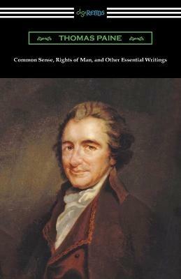 Common Sense, Rights of Man, and Other Essential Writings of Thomas Paine - Thomas Paine - cover