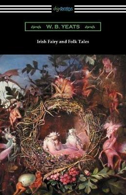Irish Fairy and Folk Tales - William Butler Yeats - cover