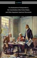 The Declaration of Independence, the Constitution of the United States, and Other Important American Documents - Various - cover