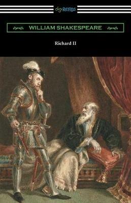 Richard II: (Annotated by Henry N. Hudson with an Introduction by Charles Harold Herford) - William Shakespeare - cover