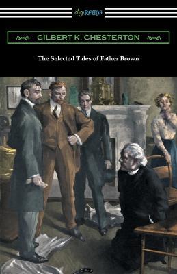 The Selected Tales of Father Brown - G K Chesterton - cover