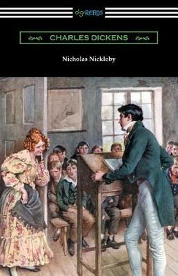 Nicholas Nickleby: (with an Introduction by Edwin Percy Whipple) - Charles Dickens - cover