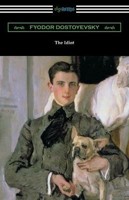 The Idiot: (Translated by Eva M. Martin) - Fyodor Dostoyevsky - cover
