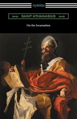 On the Incarnation: (Translated by Archibald Robertson) - Saint Athanasius - cover