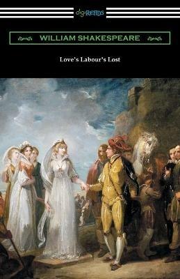 Love's Labour's Lost: (Annotated by Henry N. Hudson with an Introduction by Charles Harold Herford) - William Shakespeare - cover