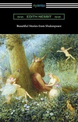 Beautiful Stories from Shakespeare - Edith Nesbit - cover