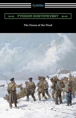 The House of the Dead - Fyodor Dostoyevsky - cover