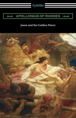 Jason and the Golden Fleece: The Argonautica - Apollonius of Rhodes - cover