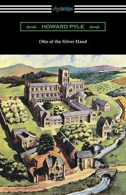Otto of the Silver Hand - Howard Pyle - cover